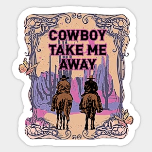 Vintage Graphic Cowboy Take Me Away Western Cowboy Sticker